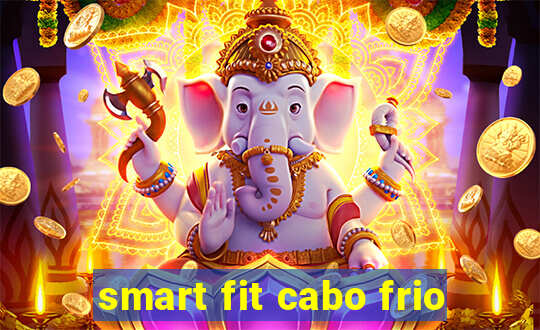 smart fit cabo frio